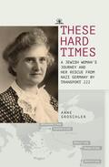 Groschler / Peters |  These Hard Times | eBook | Sack Fachmedien