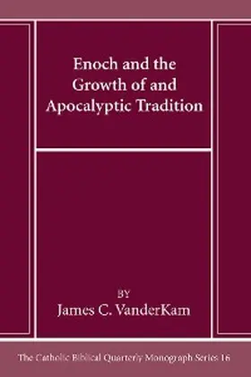 Vanderkam |  Enoch and the Growth of and Apocalyptic Tradition | eBook | Sack Fachmedien