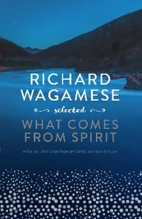 Wagamese / Taylor |  Richard Wagamese Selected | eBook | Sack Fachmedien