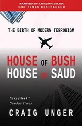 Unger |  House of Bush House of Saud | eBook | Sack Fachmedien