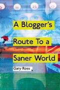 Ross |  A Blogger's Route To A Saner World | eBook | Sack Fachmedien