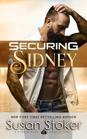 Stoker |  Securing Sidney (SEAL of Protection: Legacy, #2) | eBook | Sack Fachmedien