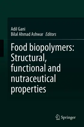 Gani / Ashwar |  Food biopolymers: Structural, functional and nutraceutical properties | eBook | Sack Fachmedien
