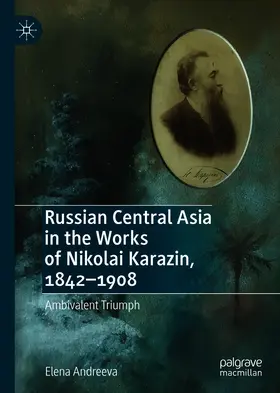Andreeva |  Russian Central Asia in the Works of Nikolai Karazin, 1842–1908 | eBook | Sack Fachmedien