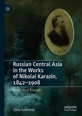 Andreeva | Russian Central Asia in the Works of Nikolai Karazin, 1842–1908 | E-Book | sack.de