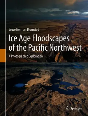 Bjornstad |  Ice Age Floodscapes of the Pacific Northwest | eBook | Sack Fachmedien