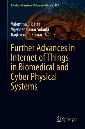 Balas / Solanki / Kumar |  Further Advances in Internet of Things in Biomedical and Cyber Physical Systems | eBook | Sack Fachmedien