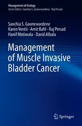 Goonewardene / Ventii / Bahl |  Management of Muscle Invasive Bladder Cancer | eBook | Sack Fachmedien