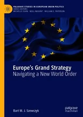 Szewczyk |  Europe’s Grand Strategy | eBook | Sack Fachmedien
