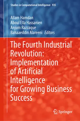 Hamdan / Hassanien / Razzaque |  The Fourth Industrial Revolution: Implementation of Artificial Intelligence for Growing Business Success | eBook | Sack Fachmedien