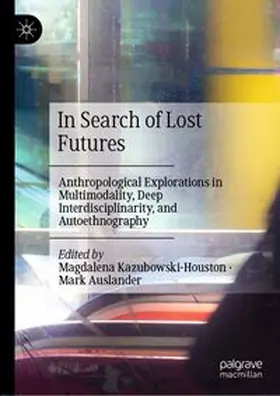 Kazubowski-Houston / Auslander |  In Search of Lost Futures | eBook | Sack Fachmedien