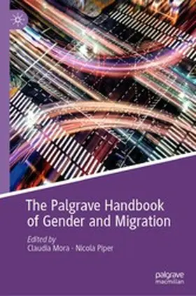 Mora / Piper |  The Palgrave Handbook of Gender and Migration | eBook | Sack Fachmedien