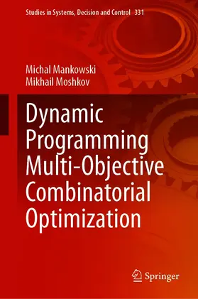 Mankowski / Moshkov |  Dynamic Programming Multi-Objective Combinatorial Optimization | eBook | Sack Fachmedien