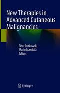 Rutkowski / Mandalà |  New Therapies in Advanced Cutaneous Malignancies | eBook | Sack Fachmedien