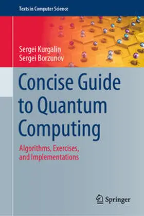Kurgalin / Borzunov |  Concise Guide to Quantum Computing | eBook | Sack Fachmedien
