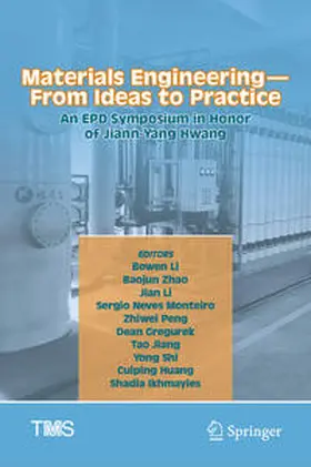 Li / Zhao / Ikhmayies |  Materials Engineering—From Ideas to Practice: An EPD Symposium in Honor of Jiann-Yang Hwang | eBook | Sack Fachmedien