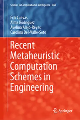 Cuevas / Rodríguez / Alejo-Reyes |  Recent Metaheuristic Computation Schemes in Engineering | eBook | Sack Fachmedien