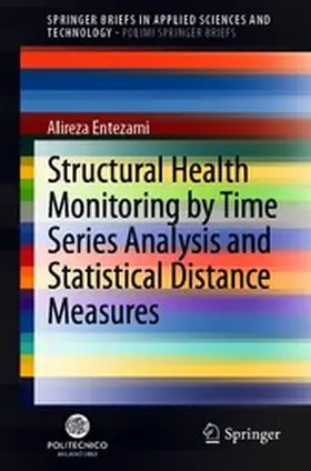 Entezami |  Structural Health Monitoring by Time Series Analysis and Statistical Distance Measures | eBook | Sack Fachmedien