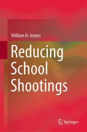 Jeynes |  Reducing School Shootings | eBook | Sack Fachmedien