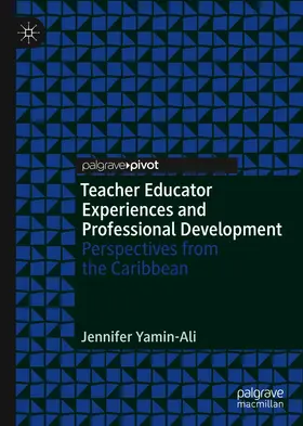 Yamin-Ali |  Teacher Educator Experiences and Professional Development | eBook | Sack Fachmedien