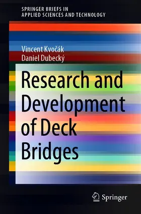 Kvocák / Kvocák / Dubecký |  Research and Development of Deck Bridges | eBook | Sack Fachmedien