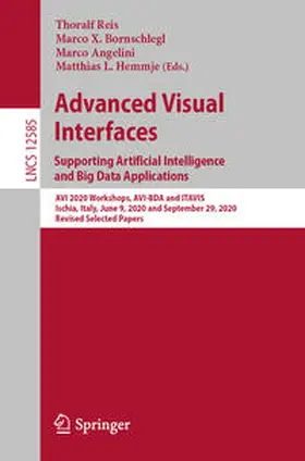 Reis / Bornschlegl / Angelini |  Advanced Visual Interfaces. Supporting Artificial Intelligence and Big Data Applications | eBook | Sack Fachmedien