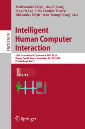 Singh / Kang / Lee |  Intelligent Human Computer Interaction | eBook | Sack Fachmedien