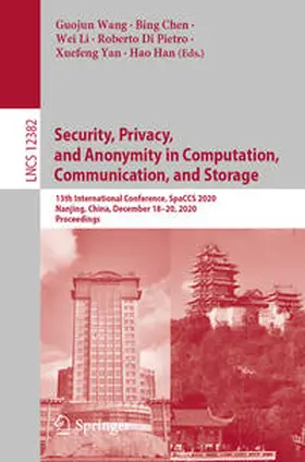 Wang / Chen / Li |  Security, Privacy, and Anonymity in Computation, Communication, and Storage | eBook | Sack Fachmedien