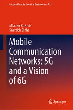 Božanic / Bozanic / Sinha |  Mobile Communication Networks: 5G and a Vision of 6G | eBook | Sack Fachmedien