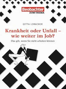Limacher |  Krankheit oder Unfall - wie weiter im Job? | eBook | Sack Fachmedien
