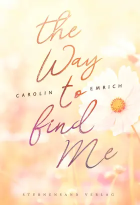 Emrich |  The way to find me: Sophie & Marc | eBook | Sack Fachmedien