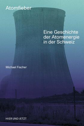 Fischer | Atomfieber | E-Book | sack.de