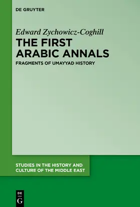 Zychowicz-Coghill |  The First Arabic Annals | eBook | Sack Fachmedien