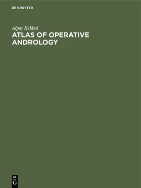 Kelâmi | Atlas of Operative Andrology | E-Book | www.sack.de