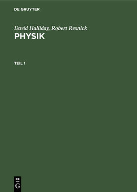 Halliday / Resnick | David Halliday; Robert Resnick: Physik. Teil 1 | E-Book | sack.de