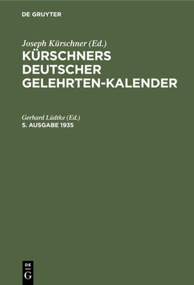 Lüdtke |  Kürschners Deutscher Gelehrten-Kalender. 5. Ausgabe 1935 | eBook | Sack Fachmedien