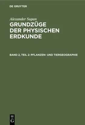 Supan / Obst / Brüning |  Pflanzen- und Tiergeographie | eBook | Sack Fachmedien