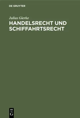 Gierke |  Handelsrecht und Schiffahrtsrecht | eBook | Sack Fachmedien