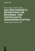 Crüger / Crecelius / Parisius |  Das Reichsgesetz, betreffend die Erwerbs- und Wirtschaftsgenossenschaften | eBook | Sack Fachmedien