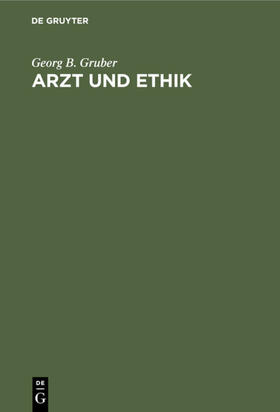 Gruber | Arzt und Ethik | E-Book | sack.de