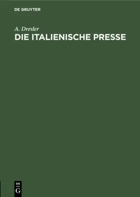 Dresler |  Die italienische Presse | eBook | Sack Fachmedien