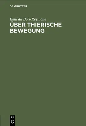 Bois-Reymond | Über thierische Bewegung | E-Book | www.sack.de