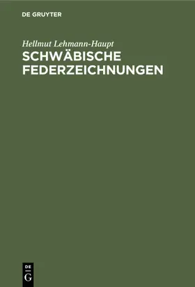 Lehmann-Haupt | Schwäbische Federzeichnungen | E-Book | www.sack.de