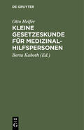 Helfer / Kaboth |  Kleine Gesetzeskunde für Medizinalhilfspersonen | eBook | Sack Fachmedien