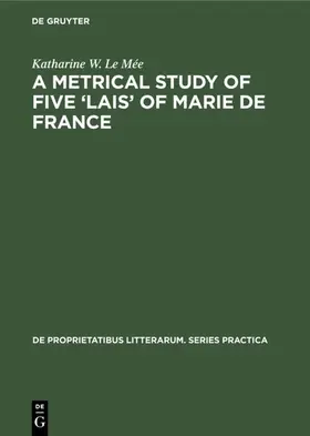 Le Mée |  A metrical study of five ‘lais’ of Marie de France | eBook | Sack Fachmedien