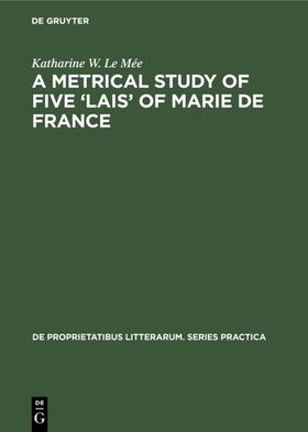Le Mée |  A metrical study of five ‘lais’ of Marie de France | eBook | Sack Fachmedien