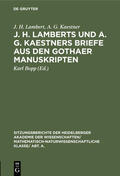 Lambert / Kaestner / Bopp |  J. H. Lamberts und A. G. Kaestners Briefe aus den Gothaer Manuskripten | eBook | Sack Fachmedien