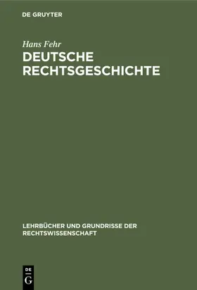 Fehr |  Deutsche Rechtsgeschichte | eBook | Sack Fachmedien