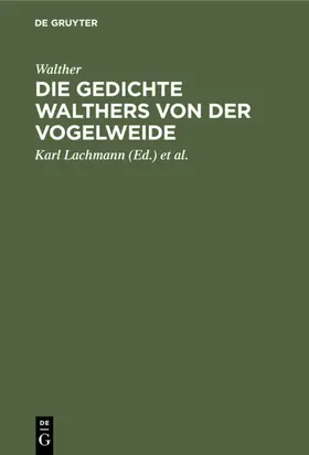 Walther / Lachmann / Kraus |  Die Gedichte Walthers von der Vogelweide | eBook | Sack Fachmedien