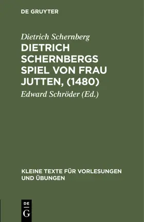 Schernberg / Schröder |  Dietrich Schernbergs Spiel von Frau Jutten, (1480) | eBook | Sack Fachmedien
